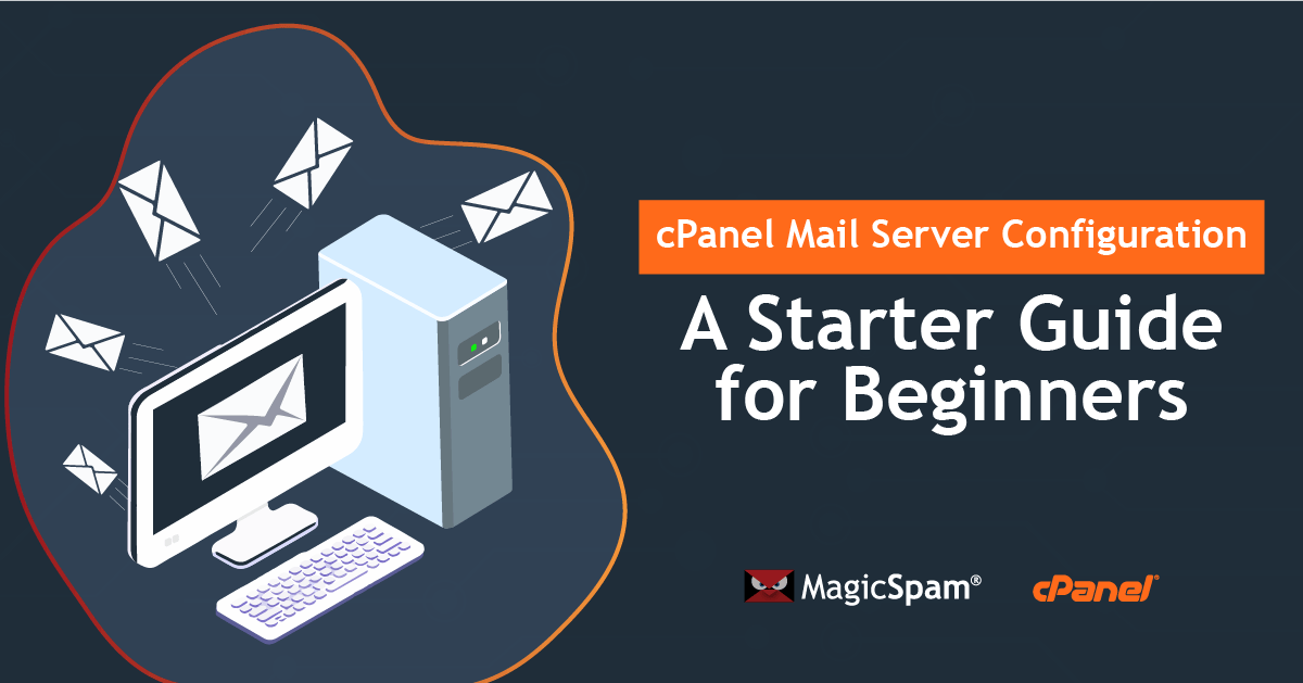 cPanel Mail Server Configuration – A Starter Guide for Beginners